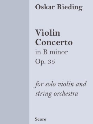Oskar Rieding: Violin Concerto in B minor Op. 35 (Score)